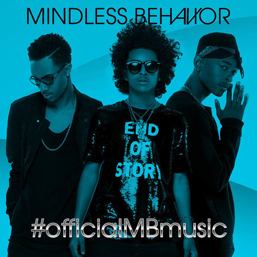 Mindless Behavior: #OfficialMBMusic