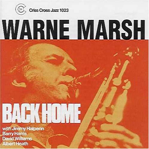 Warne Marsh Quartet & Quintet: Back Home