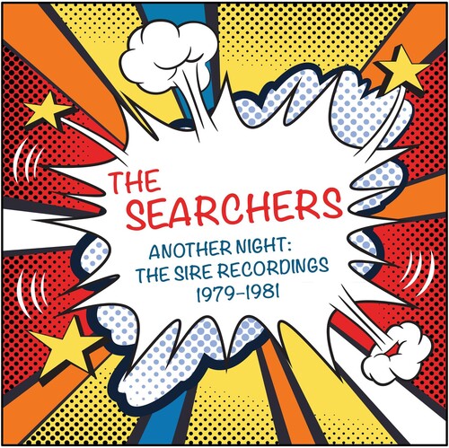 Searchers: Another Night: Sire Recordings 1979-1981