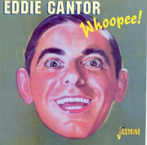 Cantor, Eddie: Whoopee