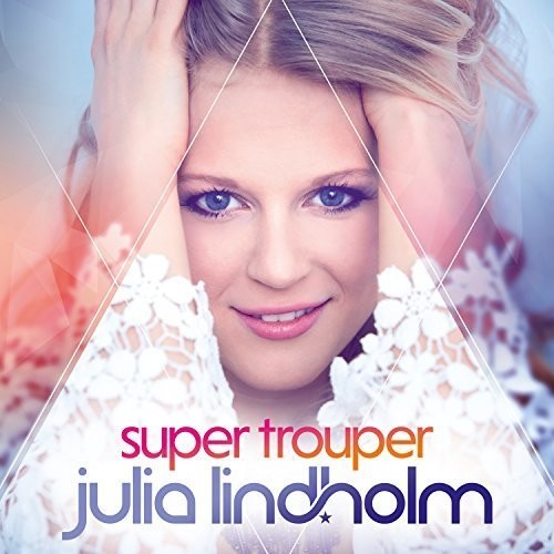 Lindholm, Julia: Super Trouper