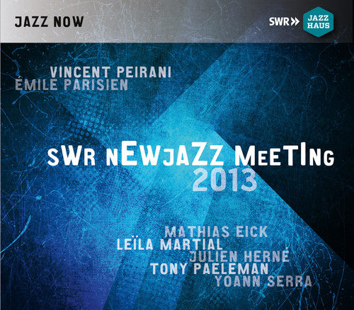 Danielsson / Parisien / Eick: Swr Newjazz Meeting 2013