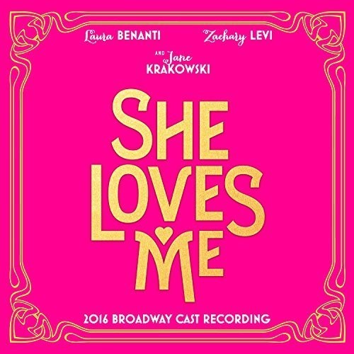 Harnick, Sheldon / Bock, Jerry: She Loves Me  2016 Broadway Cast