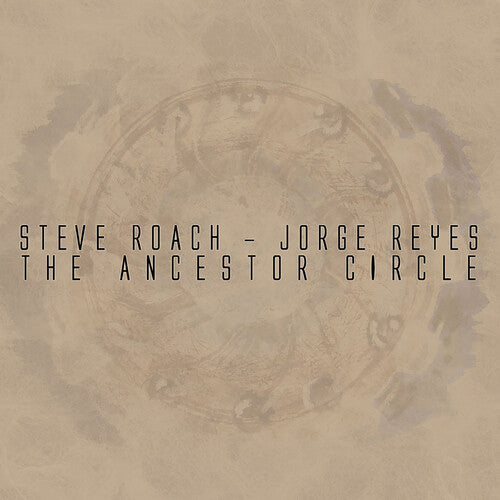 Roach, Steve / Reyes, Jorge: Ancestor Circle