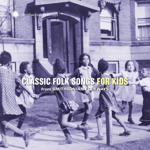 Classic Folk Songs for Kids From Smithsonian / Var: Classic Folk Songs For Kids From Smithsonian Folkways