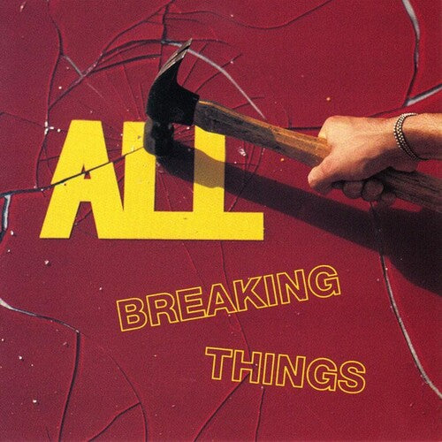 All: Breaking Things