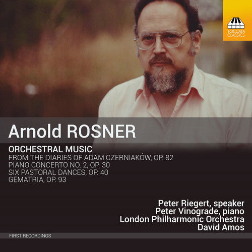 Rosner, a. / Vinograde, Peter / Riegert, Peter: Arnold Rosner: Orchestral Music