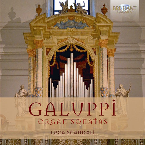 Galuppi / Scandali, Luca: Galuppi: Organ Sonatas