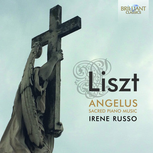 Liszt / Russo, Irene: Liszt: Angelus / Sacred Piano Music
