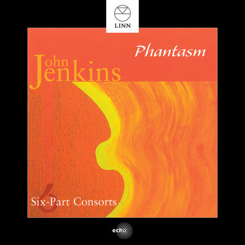 Jenkins / Phantasm: John Jenkins: Six-part Consorts