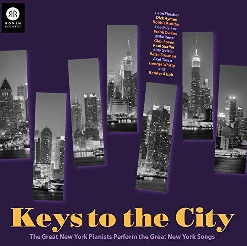 Bernstein, L. / Tosca / Renzi / Fleisher: Keys To The City - Great New York Pianists Perform