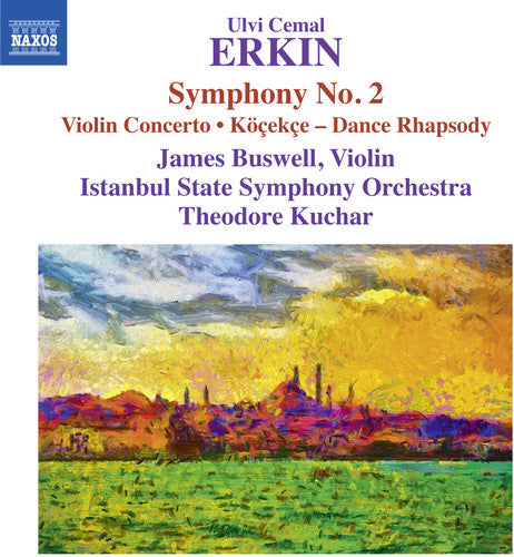 Erkin, U. / Buswell, James / Kuchar, Theodore: Ulvi Cemal Erkin: Symphony No. 2