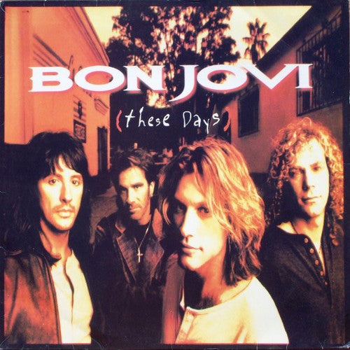 Bon Jovi: These Days