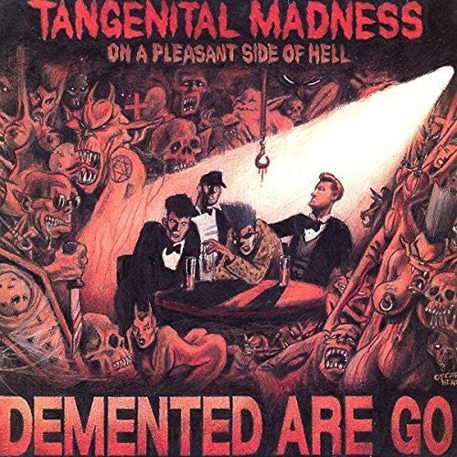 Demented Are Go: Tangenital Madness On A Pleasant Side Of Hell