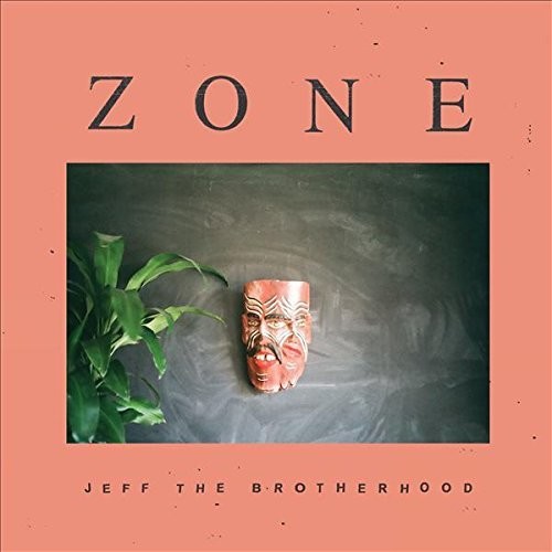 JEFF the Brotherhood: Zone