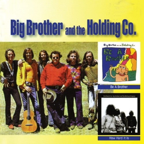 Big Brother & The Holding Co.: Be A Brother / How Hard Is It