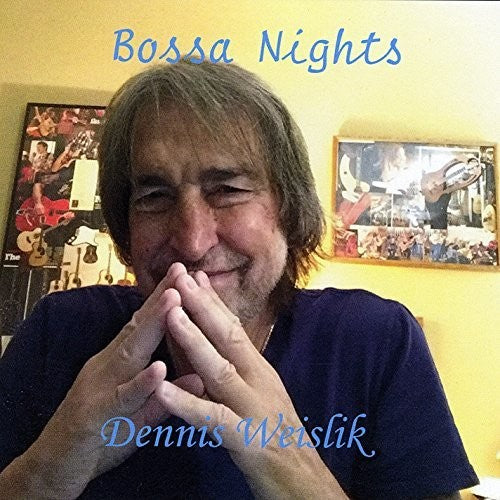 Weislik, Dennis: Bossa Nights