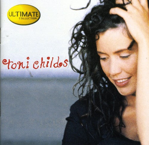 Childs, Toni: Ultimate Collection