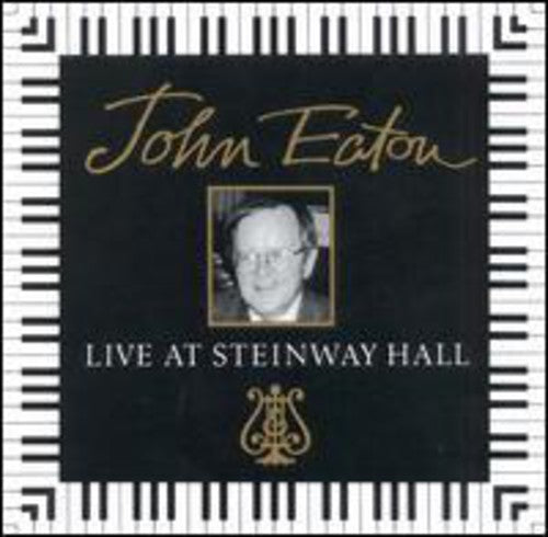 Eaton, John: Live at Steinway Hall