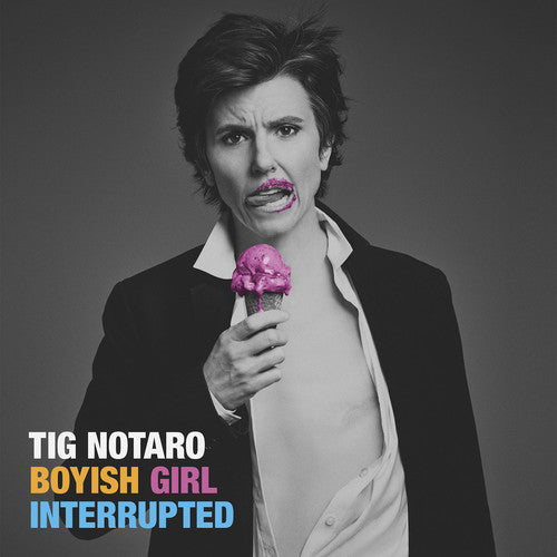 Notaro, Tig: Boyish Girl Interrupted