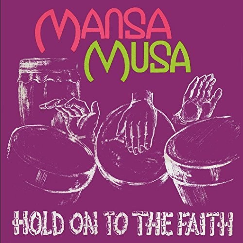 Musa, Mansa: Hold On To The Faith