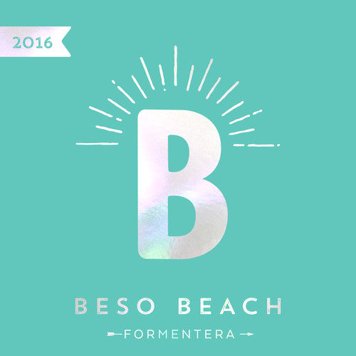 Beso Beach Formentera 2016 / Various: Beso Beach Formentera 2016 / Various