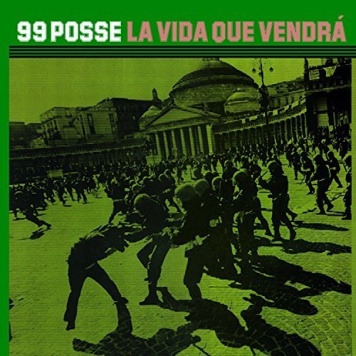 99 Posse: La Vida Que Vendra