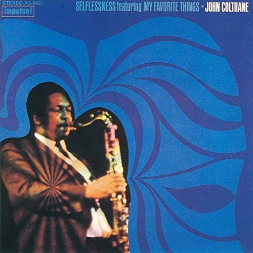 Coltrane, John: Selflessness Featuring My Favorite