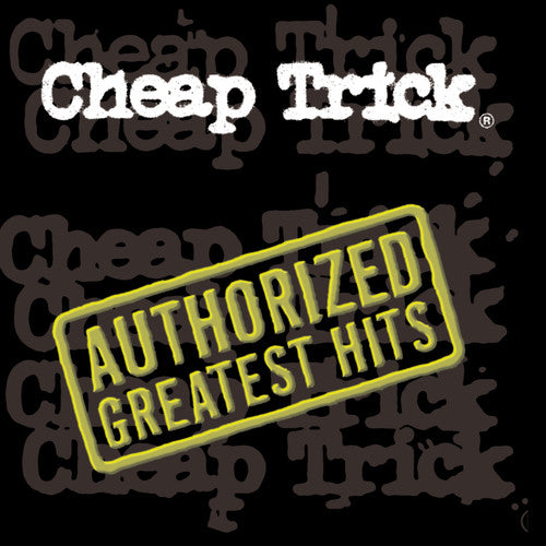Cheap Trick: Authorized Greatest Hits
