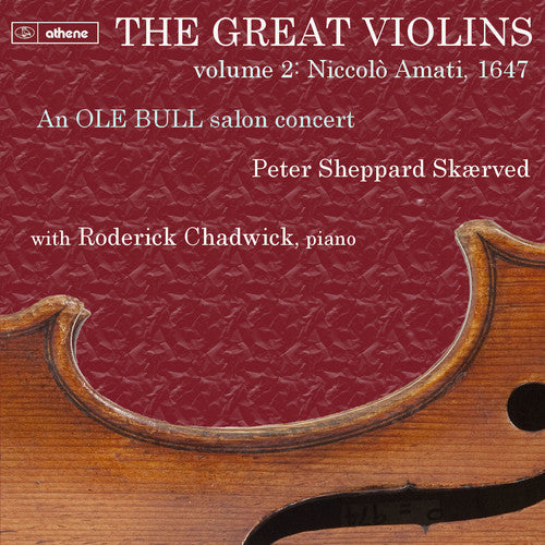 Augundsson, T. / Chadwick, Roderick: Great Violins: Niccol0 Amati 1647 Vol. 1