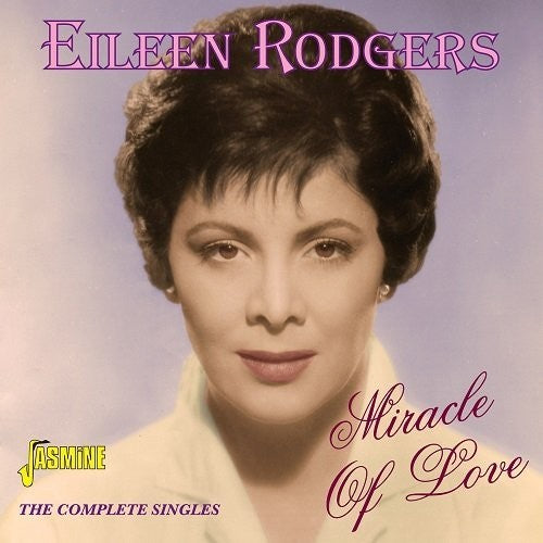 Rodgers, Eileen: Miracle Of Love: Complete Singles