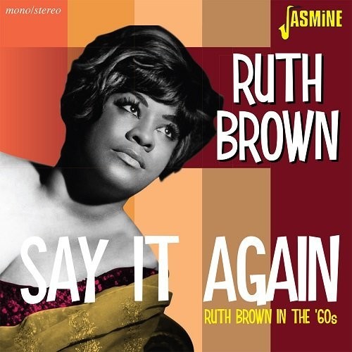 Brown, Ruth: Ruth Brown In The 60s: Say It Again