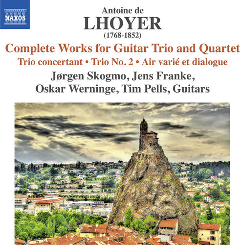 De Lhoyer / Skogmo / Franke / Werninge: Antoine de Lhoyer: Complete Works for Guitar Trio & Quartet