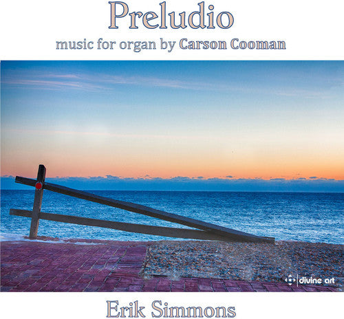 Cooman / Simmons: Carson Cooman: Preludio