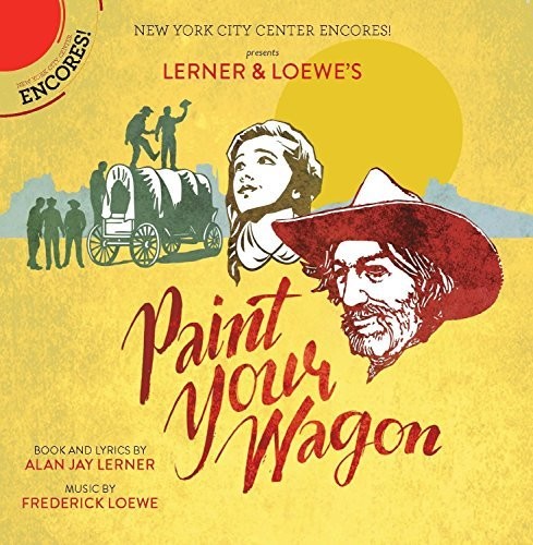 Loewe, F. / Carradine / Hackmann / Barber: Paint Your Wagon (New York City Center Encores)