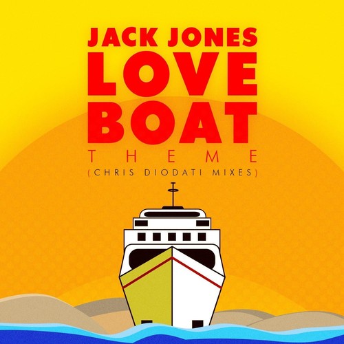 Jones, Jack: Love Boat Theme (Chris Diodati Mixes)