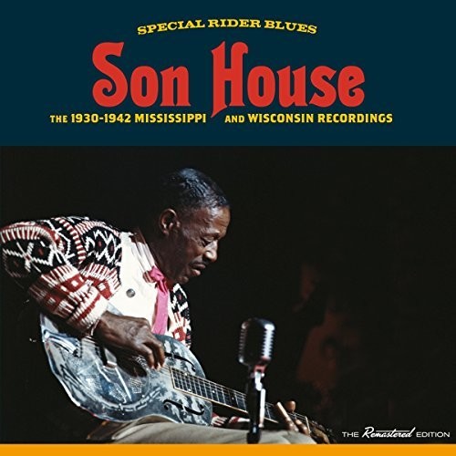 Son House: Special Rider Blues: 1930-1942 Mississippi &