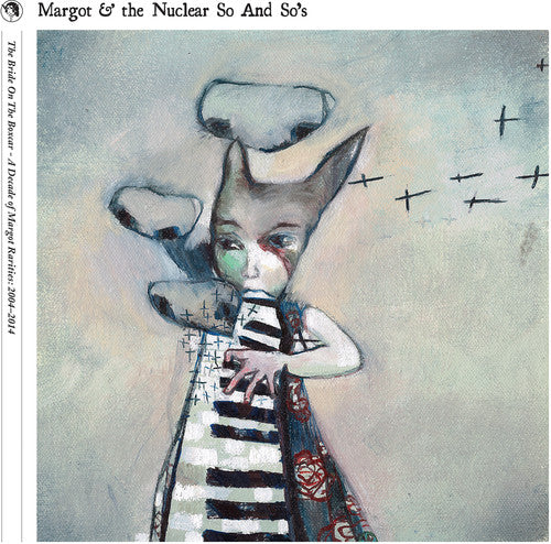 Margot & Nuclear So & So's: The Bride On The Boxcar: A Decade Of Margot Rarities 2004-2014