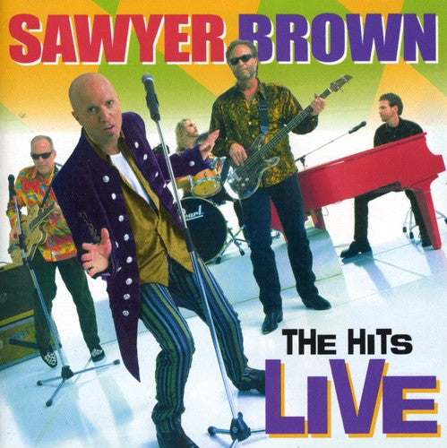 Sawyer Brown: The Hits Live