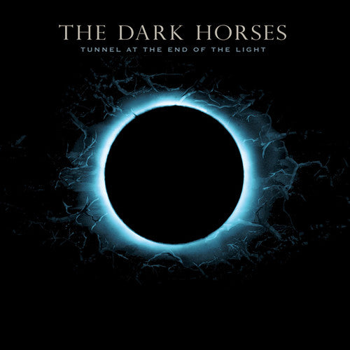 Dark Horses: Tunnel At The End Of The Light