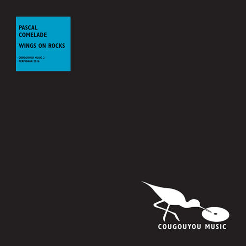 Comelade, Pascal: Wings On Rocks