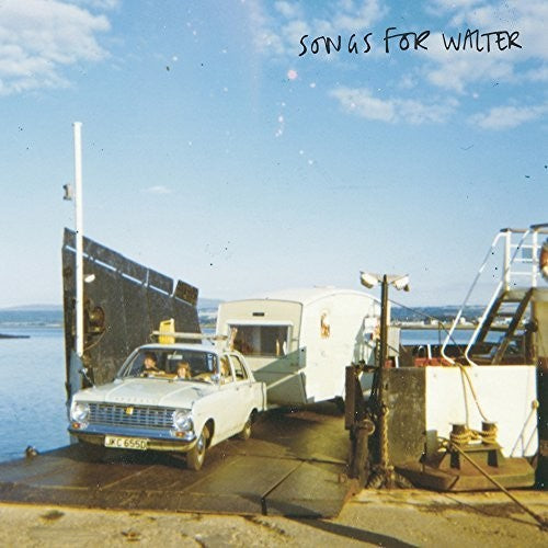 Songs for Walter: Songs For Walter