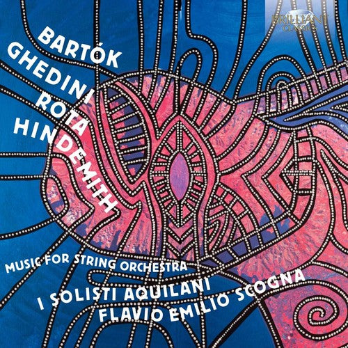 Bartok / Aquilani / Scogna: Bartok / Hindemith & Rota: Music for String