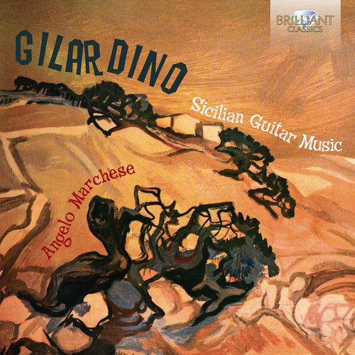 Gilardino / Marchese: Gilardino: Sicilian Guitar Music