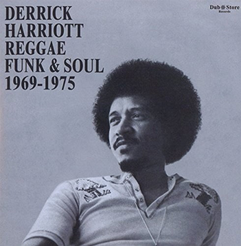 Derrick Harriott Reggae Funk & Soul 1969-75 / Var: Derrick Harriott Reggae, Funk And Soul 1969-1975