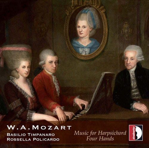 Mozart / Basilio Timpanaro: Mozart: Music for Harpsichord Four Hands