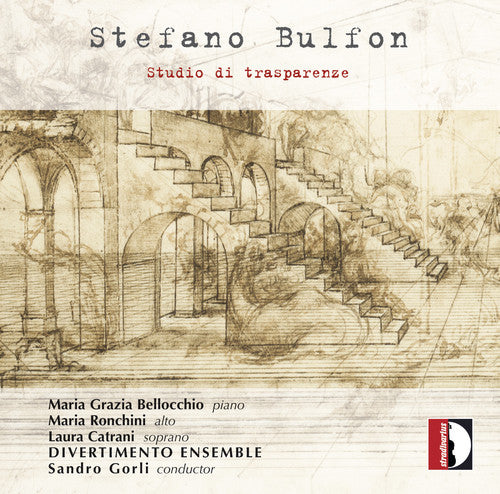 Bulfon / Bellocchio: Stefano Bulfon: Studio di trasparenze