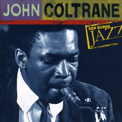 Coltrane, John: Ken Burns Jazz