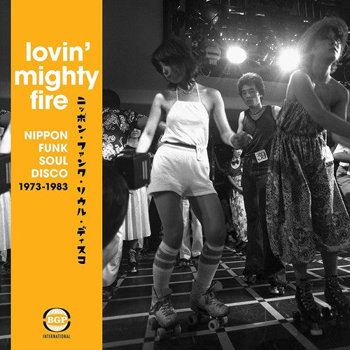 Lovin Mighty Fire: Nippon Funk/Soul/Disco 73-83: Lovin Mighty Fire: Nippon Funk/Soul/Disco 73-83