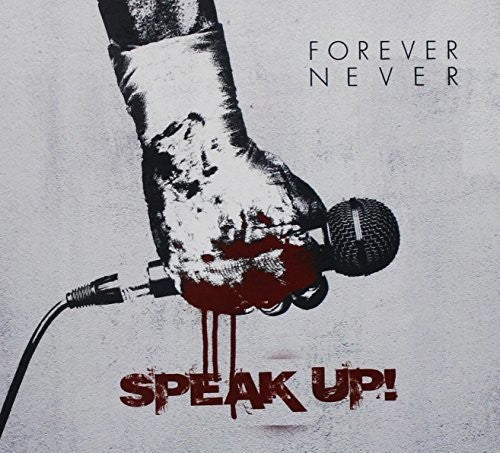 Forever Never: Speak Up!